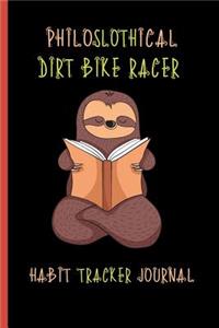 Philoslothical Dirt Bike Racer Habit Tracker Journal