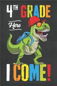 Fourth Grade Here I Come! T Rex Dinosaur Draw And Write Journal For Kids 120 Pages