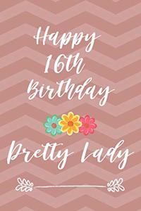 Happy 16th Birthday Pretty Lady