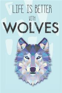 Life Is Better With Wolves