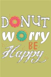 Donut Worry Be Happy