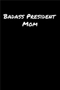 Badass President Mom