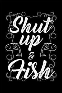 Shut Up & Fish