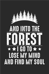Into Forest i go to lose my mind and find my soul