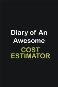Diary of an awesome Cost Estimator