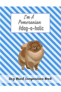 I'm A Pomeranian #dog-o-holic