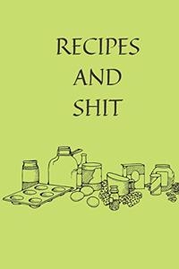 Recipes and Shit