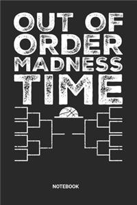 Out Of Order Madness Time Notebook