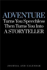 Adventure Turns You Speechless Then Turns You Into a Storyteller