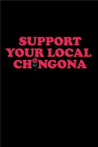 Support Your Local Chingona