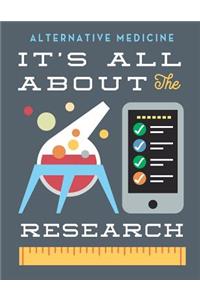 Alternative Medicine - It's All in the Research