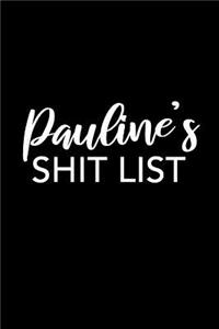 Pauline's Shit List
