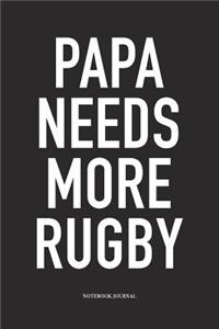 Papa Needs More Rugby