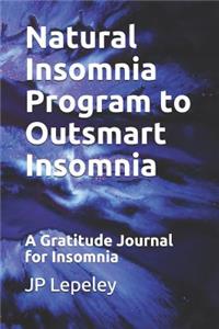 Natural Insomnia Program to Outsmart Insomnia