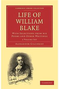 Life of William Blake 2 Volume Paperback Set: With Selections from His Poems and Other Writings