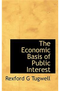 The Economic Basis of Public Interest