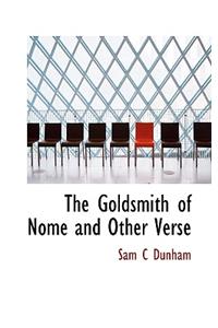 The Goldsmith of Nome and Other Verse