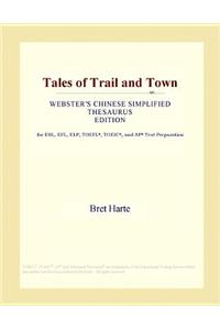 Tales of Trail and Town (Webster's Chinese Simplified Thesaurus Edition)