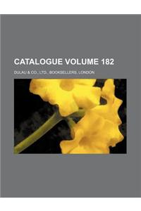 Catalogue Volume 182