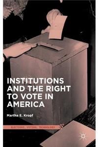 Institutions and the Right to Vote in America