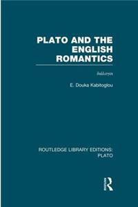 Plato and the English Romantics (Rle: Plato)