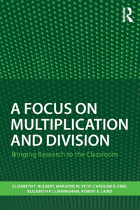 Focus on Multiplication and Division