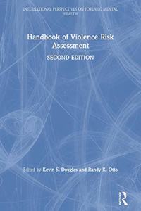 Handbook of Violence Risk Assessment