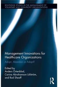 Management Innovations for Healthcare Organizations