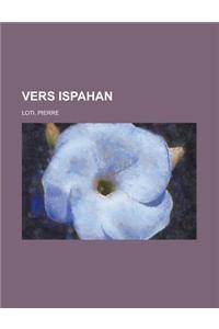 Vers Ispahan