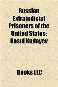 Russian Extrajudicial Prisoners of the United States