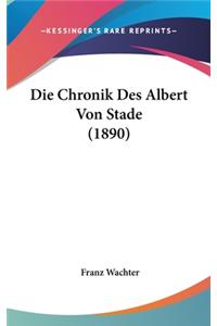 Chronik Des Albert Von Stade (1890)