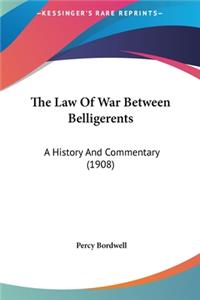 The Law of War Between Belligerents