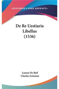 de Re Uestiaria Libellus (1536)