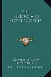 Heretics and Secret Societies