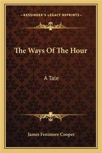 Ways Of The Hour: A Tale