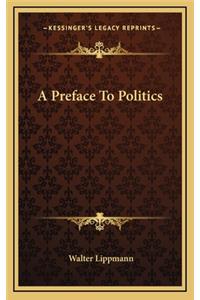 A Preface to Politics