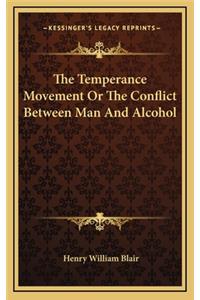 The Temperance Movement or the Conflict Between Man and Alcohol