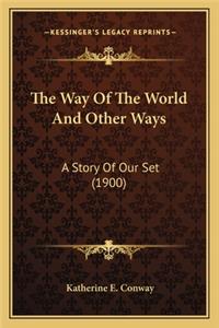 Way Of The World And Other Ways
