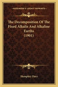 The Decomposition of the Fixed Alkalis and Alkaline Earths (1901)