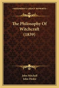 The Philosophy Of Witchcraft (1839)