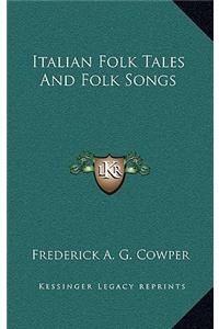 Italian Folk Tales and Folk Songs