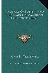 A Manual of Pottery and Porcelain for American Collectors (1872)