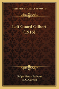 Left Guard Gilbert (1916)