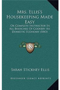 Mrs. Ellis's Housekeeping Made Easy