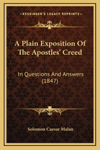 A Plain Exposition Of The Apostles' Creed