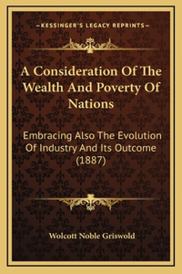 A Consideration Of The Wealth And Poverty Of Nations