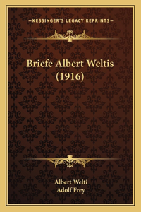 Briefe Albert Weltis (1916)