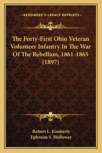 Forty-First Ohio Veteran Volunteer Infantry In The War Of The Rebellion, 1861-1865 (1897)