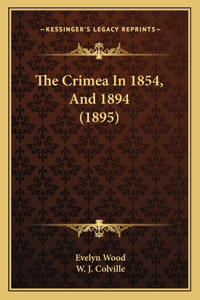 Crimea In 1854, And 1894 (1895)