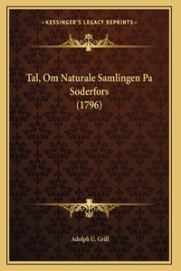 Tal, Om Naturale Samlingen Pa Soderfors (1796)